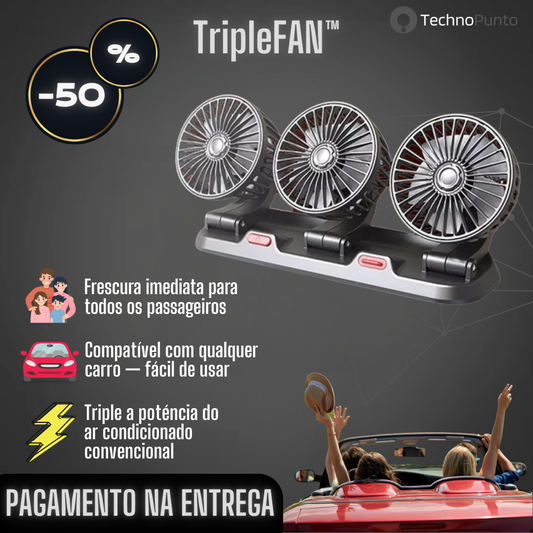 TripleFAN - Não há Mais Calor no Seu Carro